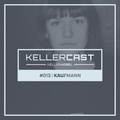 KellerCast #013 | Kaufmann