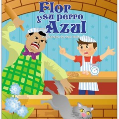 2- Cuentos para infantes- Flor y su Perro Azul- La maldad de Don Bollo