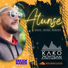 Atunse -  First SetMix - Dj Kako Piovesan