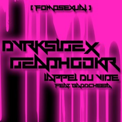 DVRKSLDE X DEADHOOKR - LappelDuVide feat. BADDCHEETA (Original Mix)