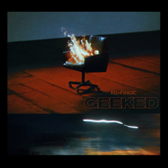 Geeked (Prod. Tyranno6)