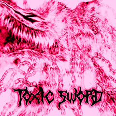 TOXIC SWORD
