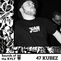 Sounds of the KVLT 47 : KUBEZ