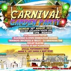 #CarnivalGardenParty PromoMix - @DJStutz_ Hosted By @DaBlackheat