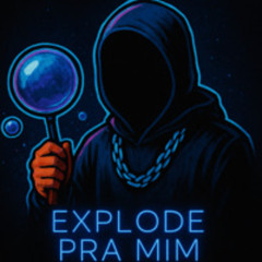 EXPLODE PRA MIM - DUTRA, MC GW, MC DANNY