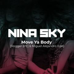 Nina Sky Feat. Jabba - Move Ya Body [Rogger (PE) & Miguel Alejandro Edit]