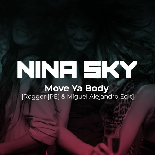 elefante Precursore angolo nina sky move ya body remix Simposio