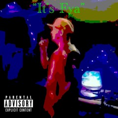 its Fya
