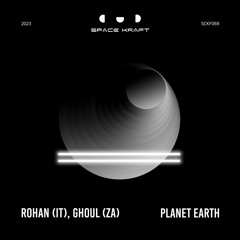 Rohan (IT), Ghoul (ZA) - Planet Earth (Original Mix)