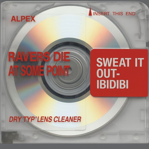 RAVERS DIE AT SOME POINT
