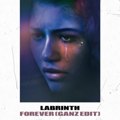 Labrinth - Forever (GANZ Edit) - Free Download