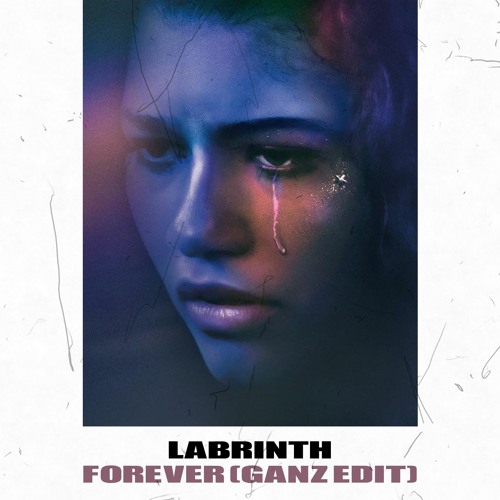 Labrinth Forever Ganz Edit Free Download By Ganz