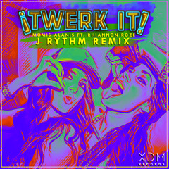 Twerk It (J Rythm Remix) [feat. Rhiannon Roze]