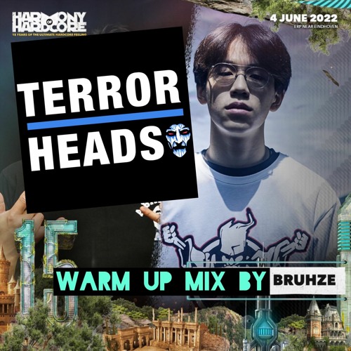 Bruhze - Warm Up Mix,  Harmony Of Hardcore 2022  ( TERRORHEADS ) Stage, Master