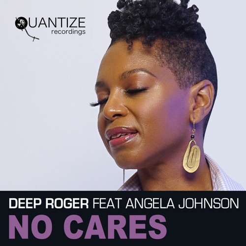 Deep Roger & Angela Johnson - No Cares (Rightside Remix)
