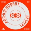 Arthur Robert — Recorded live at Fuse (14/09/24) DJ mix artwork - Electronic music tracklist cover image
