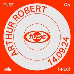 Arthur Robert — Recorded live at Fuse (14/09/24)