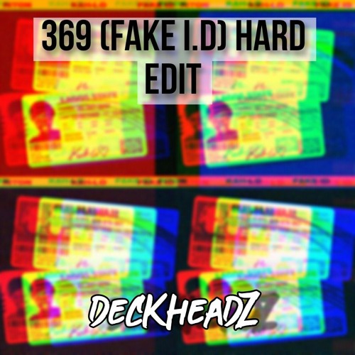 369 (Fake ID Hard Techno Scrhanz edit) DeckHeadZ HARD EDIT