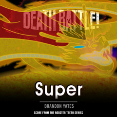 Death Battle: Super (From "the Rooster Teeth Series) by Brandon Yates