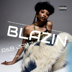 Blazin R&B Jamz Volume 2 Mixed By Madsilver (2023) Ft Sza, Beyonce, Chris Brown