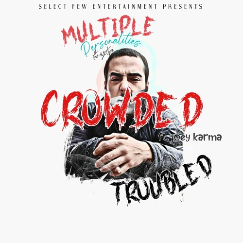 7 Crowded Ft. Joey Karma