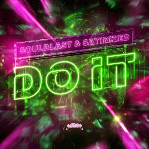 Soulblast & Satirized - Do It