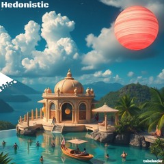 hedonistic