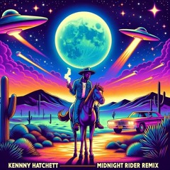 Midnight Rider (Kenny Hatchett Chop-Up)