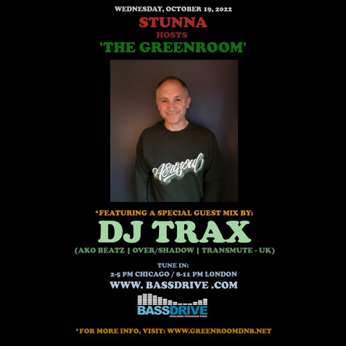 STUNNA Hosts THE GREENROOM with DJ TRAX Guest Mix October 19 2022