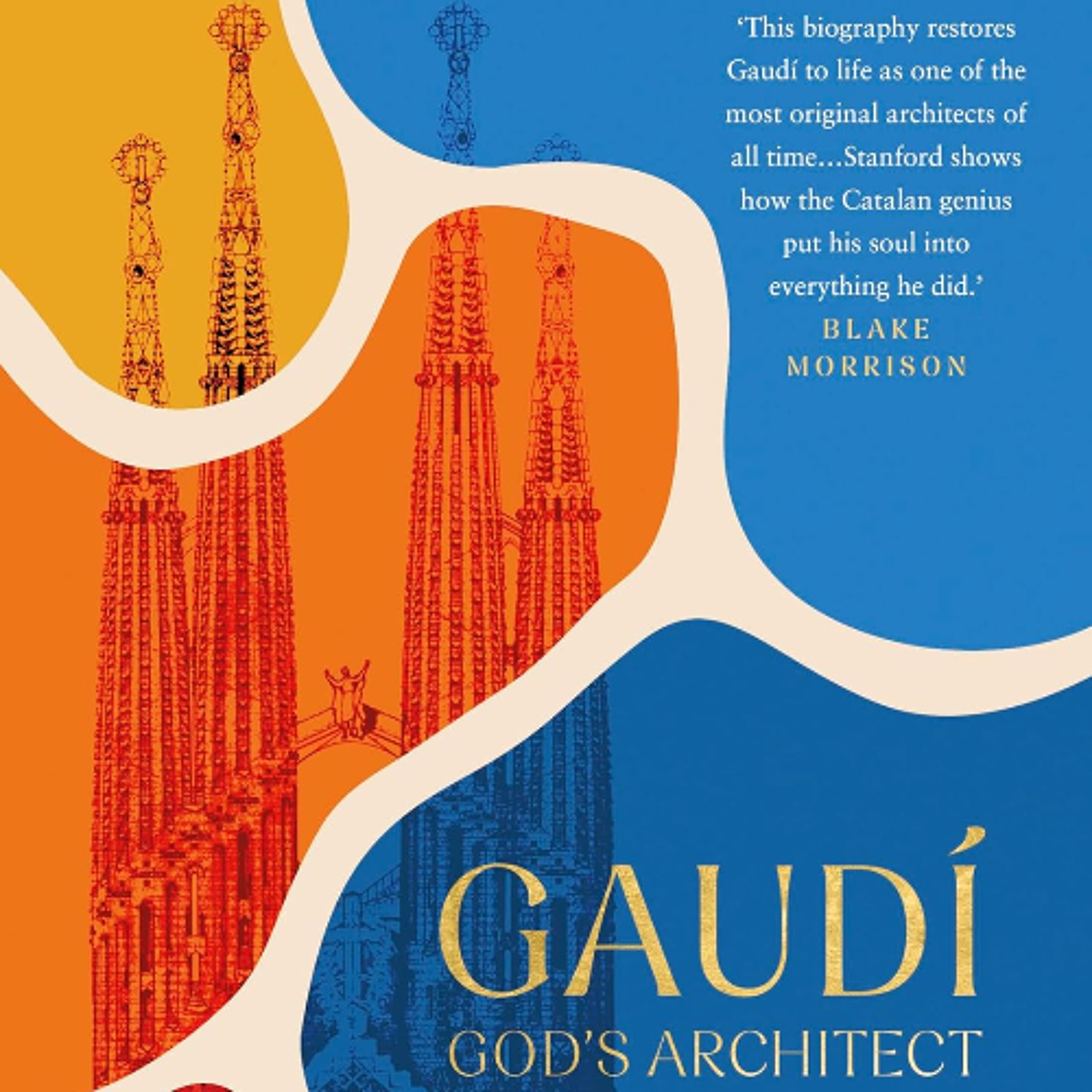 Peter Stanford on Gaudí: God's architect
