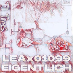 Lea - Eigentlich ( Till Times - Bootleg)