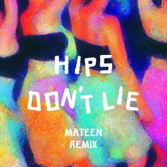 Hips Don’t Lie (MATEEN Remix) #1 HYPEDDIT [FREE DOWNLOAD]