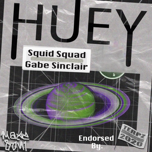 SQUID SQUAD / GABE SINCLAIR - HUEY (PROD. BY TERPZ)