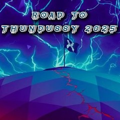 ROAD TO THUNDUSSY 2025