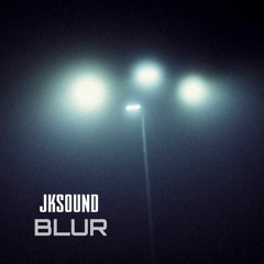 Jksound - Blur