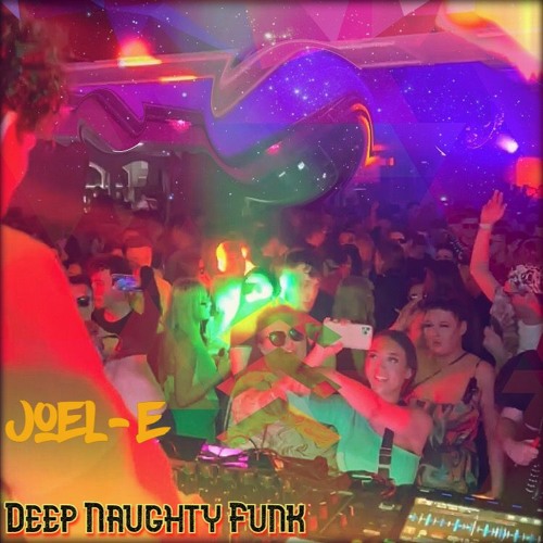 Joel-E Selects 009 - Deep Naughty Funk