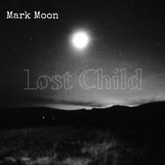 Mark Moon x Lost Child