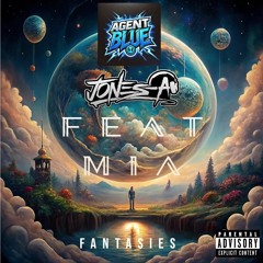 Agent Blue & jones-A Feat Mia - Fantasies