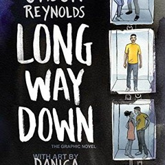 Read pdf Long Way Down: The Graphic Novel by  Jason Reynolds &  Danica Novgorodoff