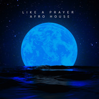 Like a Prayer (Afro House) artwork
