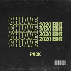 Chuwe - 2020 Edit Pack [Download]