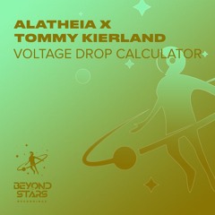 Alatheia X Tommy Kierland - Voltage Drop Calculator [Available Now]
