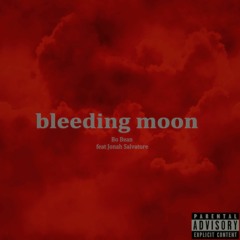 Bleeding Moon (feat. jonahsalvatore)