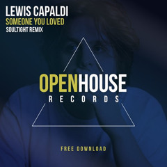 Lewis Capaldi - Someone You Loved (Soultight Remix) | FREE DOWNLOAD