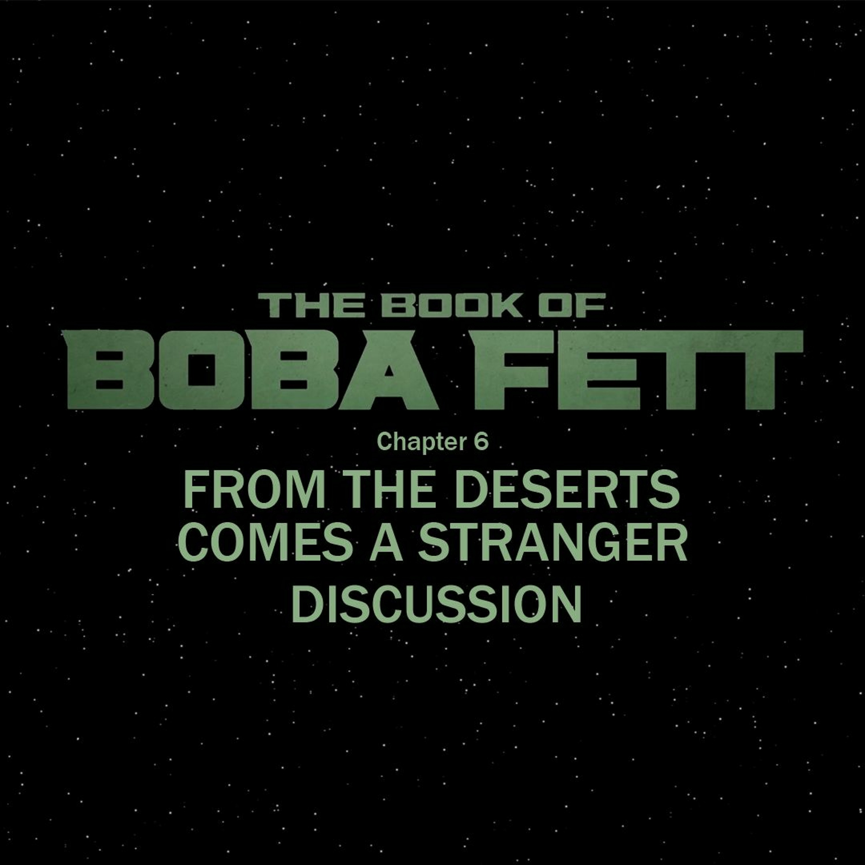 The Book of Boba Fett Chapter 6 - From The Desert Comes a Stranger