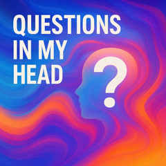 Questions in my head