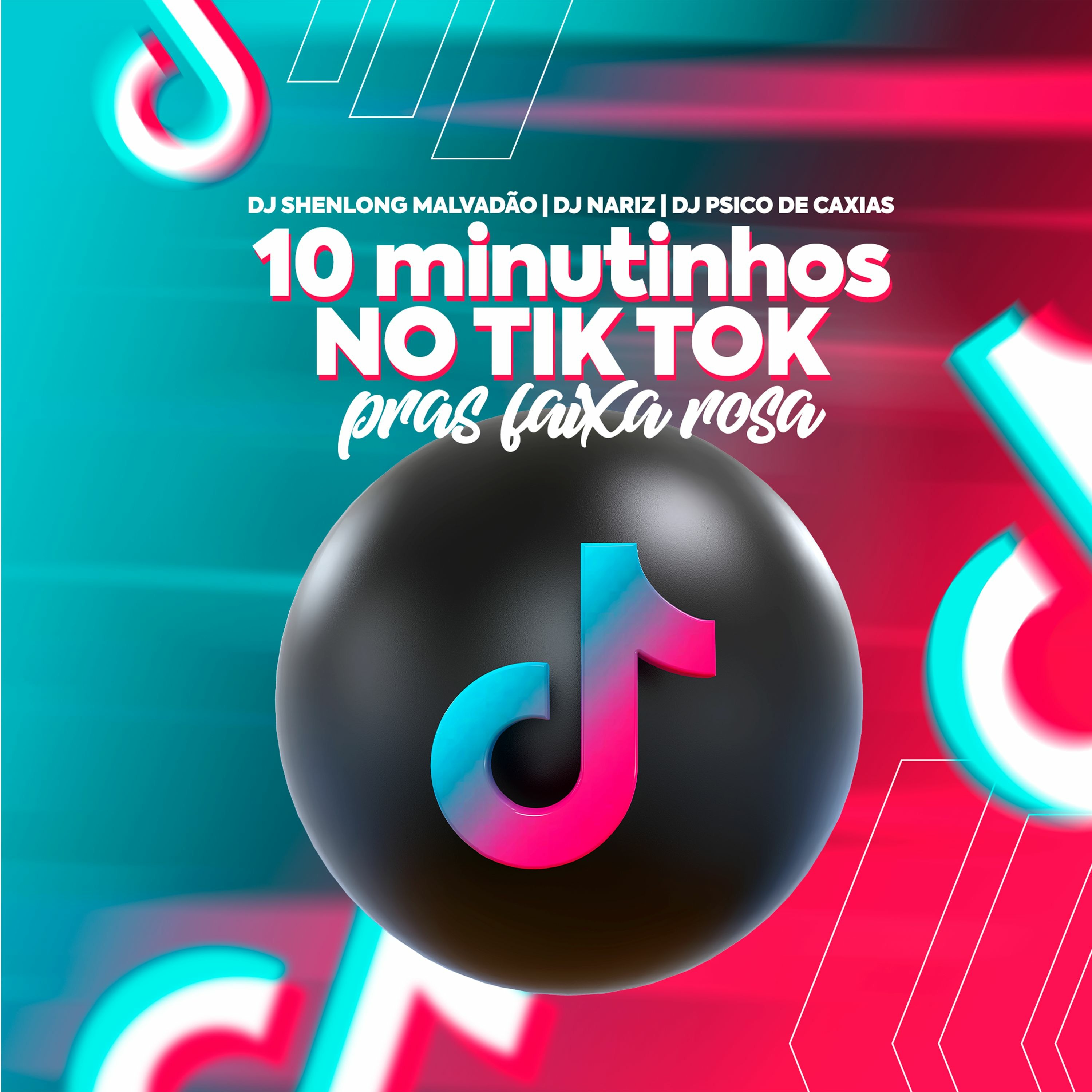 10 MINUTINHOS NO TIK TOK PRAS FAIXA ROSA (DJS SHENLONG MALVADÃO, NARIZ 22 E PSICO DE CAXIAS) TIK TOK episode artwork