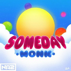 Monk - Someday