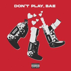 DON'T PLAY, BAE (feat. Пошлая Молли & Yanix)