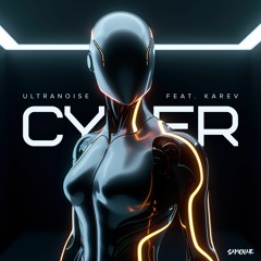 Ultranoise feat. Karev - Cyber [SMVR006]